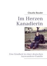 Im Herzen Kanadierin Cover des Buches Im Herzen Kanadierin (ISBN: 9783837091380)