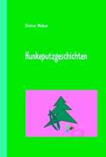 Hunkeputzgeschichten Cover des Buches Hunkeputzgeschichten (ISBN: 9783837097665)