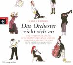 Das Orchester zieht sich an Cover des Buches Das Orchester zieht sich an (ISBN: 9783837100358)