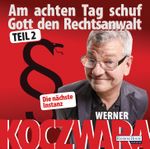 Am achten Tag schuf Gott den Rechtsanwalt - Cover des Buches Am achten Tag schuf Gott den Rechtsanwalt - (ISBN: 9783837115680)