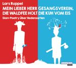 Mein lieber Herr Gesangsverein, die Waldfee holt die Kuh vom Eis Cover des Buches Mein lieber Herr Gesangsverein, die Waldfee holt die Kuh vom Eis (ISBN: 9783837137552)