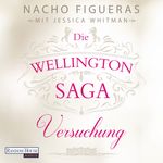 Die Wellington-Saga - Versuchung Cover des Buches Die Wellington-Saga - Versuchung (ISBN: 9783837139150)