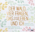Der Wald, vier Fragen, das Leben und ich Cover des Buches Der Wald, vier Fragen, das Leben und ich (ISBN: 9783837150964)