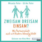 Zweisam. Dreisam. Einsam? Cover des Buches Zweisam. Dreisam. Einsam? (ISBN: 9783837156294)