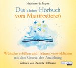Das kleine Hör-Buch vom Manifestieren Cover des Buches Das kleine Hör-Buch vom Manifestieren (ISBN: 9783837166415)