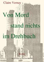 Von Mord stand nichts im Drehbuch Cover des Buches Von Mord stand nichts im Drehbuch (ISBN: 9783837207125)