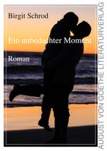 Ein unbedachter Moment Cover des Buches Ein unbedachter Moment (ISBN: 9783837219845)