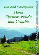 Hartls Eigenhirnsprüche und Gedichte Cover des Buches Hartls Eigenhirnsprüche und Gedichte (ISBN: 9783837225143)