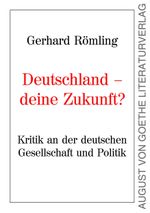 Deutschland - Deine Zukunft? Cover des Buches Deutschland - Deine Zukunft? (ISBN: 9783837225174)