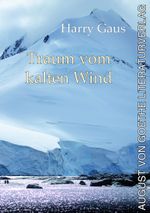Traum vom kalten Wind Cover des Buches Traum vom kalten Wind (ISBN: 9783837225808)
