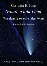 Schatten und Licht - Wanderung zwischen den Polen Cover des Buches Schatten und Licht - Wanderung zwischen den Polen (ISBN: 9783837226140)