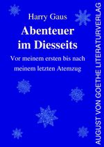 Abenteuer im Diesseits Cover des Buches Abenteuer im Diesseits (ISBN: 9783837226348)