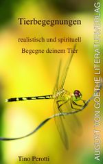 Tierbegegnungen - realistisch und spirituell Cover des Buches Tierbegegnungen - realistisch und spirituell (ISBN: 9783837226751)