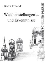 Weichenstellungen ... und Erkenntnisse Cover des Buches Weichenstellungen ... und Erkenntnisse (ISBN: 9783837226935)