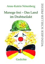 Manege frei - Das Land im Drahtseilakt Cover des Buches Manege frei - Das Land im Drahtseilakt (ISBN: 9783837227185)