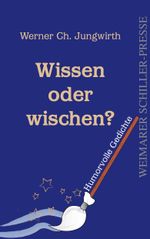Wissen oder wischen? Cover des Buches Wissen oder wischen? (ISBN: 9783837227635)