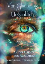 Von Glaube bis unglaublich Cover des Buches Von Glaube bis unglaublich (ISBN: 9783837227826)