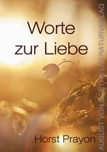 Worte zur Liebe Cover des Buches Worte zur Liebe (ISBN: 9783837228113)