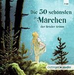 Die 50 schönsten Märchen der Brüder Grimm (CD) Cover des Buches Die 50 schönsten Märchen der Brüder Grimm (CD) (ISBN: 9783837309638)