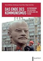Das Ende des Kommunismus: Die Überwindung der Diktaturen in Europa und ihre Folgen Cover des Buches Das Ende des Kommunismus: Die Überwindung der Diktaturen in Europa und ihre Folgen (ISBN: 9783837503067)