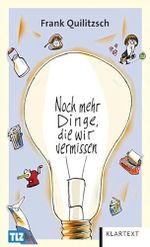 Noch mehr Dinge, die wir vermissen Cover des Buches Noch mehr Dinge, die wir vermissen (ISBN: 9783837509298)