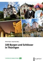 100 Burgen und Schlösser in Thüringen Cover des Buches 100 Burgen und Schlösser in Thüringen (ISBN: 9783837517842)