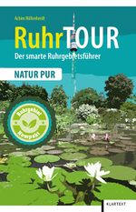 RuhrTOUR Natur pur Cover des Buches RuhrTOUR Natur pur (ISBN: 9783837520828)