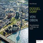 Düsseldorf von oben Cover des Buches Düsseldorf von oben (ISBN: 9783837521238)