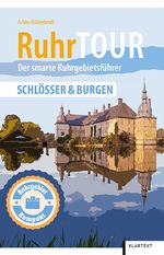 RuhrTOUR Schlösser & Burgen Cover des Buches RuhrTOUR Schlösser & Burgen (ISBN: 9783837521863)