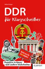 DDR für Klugscheißer Cover des Buches DDR für Klugscheißer (ISBN: 9783837522129)