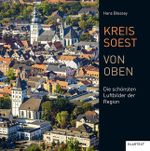 Kreis Soest von oben Cover des Buches Kreis Soest von oben (ISBN: 9783837523591)
