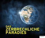 Das zerbrechliche Paradies Cover des Buches Das zerbrechliche Paradies (ISBN: 9783837523782)