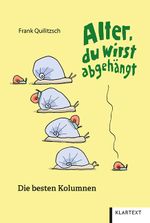 Alter, du wirst abgehängt Cover des Buches Alter, du wirst abgehängt (ISBN: 9783837524932)