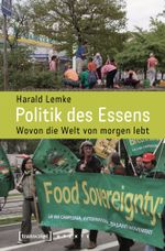 Politik des Essens Cover des Buches Politik des Essens (ISBN: 9783837618457)
