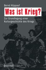 Was ist Krieg? Cover des Buches Was ist Krieg? (ISBN: 9783837621808)