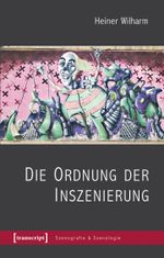 Die Ordnung der Inszenierung (Szenografie & Szenologie) Cover des Buches Die Ordnung der Inszenierung (Szenografie & Szenologie) (ISBN: 9783837626650)