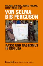 Von Selma bis Ferguson - Rasse und Rassismus in den USA (American Culture Studies) Cover des Buches Von Selma bis Ferguson - Rasse und Rassismus in den USA (American Culture Studies) (ISBN: 9783837635034)