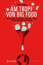 Am Tropf von Big Food Cover des Buches Am Tropf von Big Food (ISBN: 9783837639650)