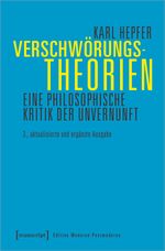 Verschwörungstheorien: Eine philosophische Kritik der Unvernunft (Edition Moderne Postmoderne) Cover des Buches Verschwörungstheorien: Eine philosophische Kritik der Unvernunft (Edition Moderne Postmoderne) (ISBN: 9783837659313)