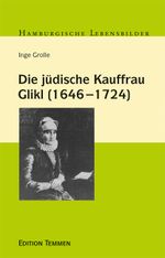 Die jüdische Kauffrau Glikl (1646 - 1724) Cover des Buches Die jüdische Kauffrau Glikl (1646 - 1724) (ISBN: 9783837820171)