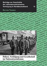 Polizei, Verfolgung und Gesellschaft im Nationalsozialismus (Beiträge zur Geschichte der nationalsozialistischen Verfolgung in Norddeutschland) Cover des Buches Polizei, Verfolgung und Gesellschaft im Nationalsozialismus (Beiträge zur Geschichte der nationalsozialistischen Verfolgung in Norddeutschland) (ISBN: 9783837840452)