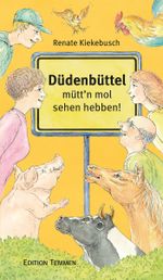 Düdenbüttel - mütt'n mol sehen hebben! Cover des Buches Düdenbüttel - mütt'n mol sehen hebben! (ISBN: 9783837880212)