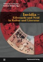 Invidia - Eifersucht und Neid in Kultur und Literatur (Imago) Cover des Buches Invidia - Eifersucht und Neid in Kultur und Literatur (Imago) (ISBN: 9783837921168)