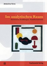 Im analytischen Raum: Emotionen, Erzählungen, Transformationen (2., korr. Aufl. 2012) (Bibliothek der Psychoanalyse) Cover des Buches Im analytischen Raum: Emotionen, Erzählungen, Transformationen (2., korr. Aufl. 2012) (Bibliothek der Psychoanalyse) (ISBN: 9783837922011)
