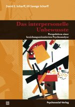 Das interpersonelle Unbewusste Cover des Buches Das interpersonelle Unbewusste (ISBN: 9783837922844)