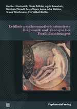Leitlinie psychosomatisch orientierte Diagnostik und Therapie bei Fertilitätsstörungen Cover des Buches Leitlinie psychosomatisch orientierte Diagnostik und Therapie bei Fertilitätsstörungen (ISBN: 9783837923117)