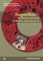 Superbia – Hochmut und Stolz in Kultur und Literatur Cover des Buches Superbia – Hochmut und Stolz in Kultur und Literatur (ISBN: 9783837923384)