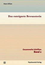 Das enteignete Bewusstsein: Zur dialektischen Sozialpsychologie. Gesammelte Schriften, Band 2 (Diskurse der Psychologie) Cover des Buches Das enteignete Bewusstsein: Zur dialektischen Sozialpsychologie. Gesammelte Schriften, Band 2 (Diskurse der Psychologie) (ISBN: 9783837923827)
