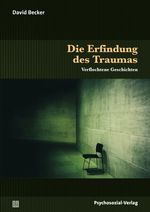 Die Erfindung des Traumas Cover des Buches Die Erfindung des Traumas (ISBN: 9783837923964)