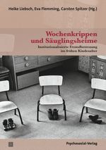 Wochenkrippen und Säuglingsheime Cover des Buches Wochenkrippen und Säuglingsheime (ISBN: 9783837933338)